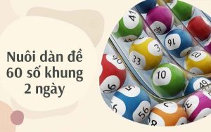 Dàn đề 60 số khung 2 ngày