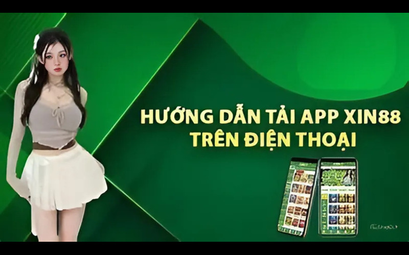 Hướng dẫn tải app xin88