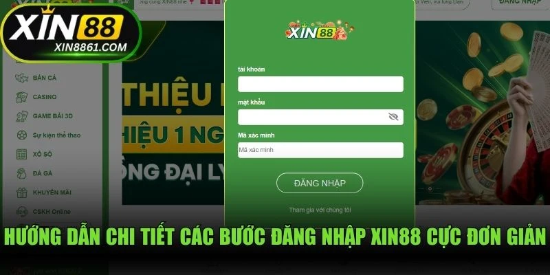 Hướng dẫn chi tiết các bước đăng nhập XIN88 cực kỳ đơn giản