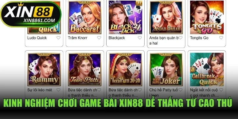 Kinh nghiệm chơi game bài XIN88 dễ thắng từ cao thủ lâu năm