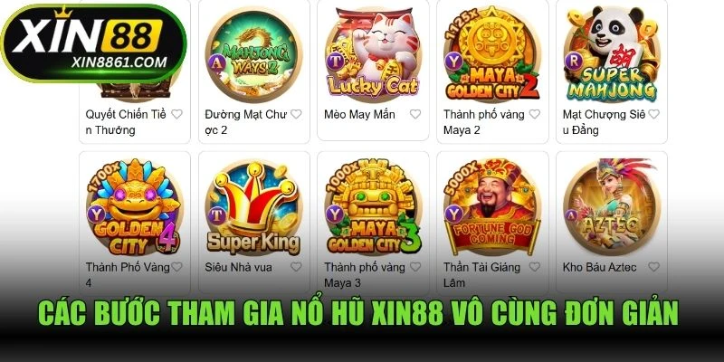 Các bước tham gia nổ hũ XIN88 vô cùng đơn giản cho tân thủ