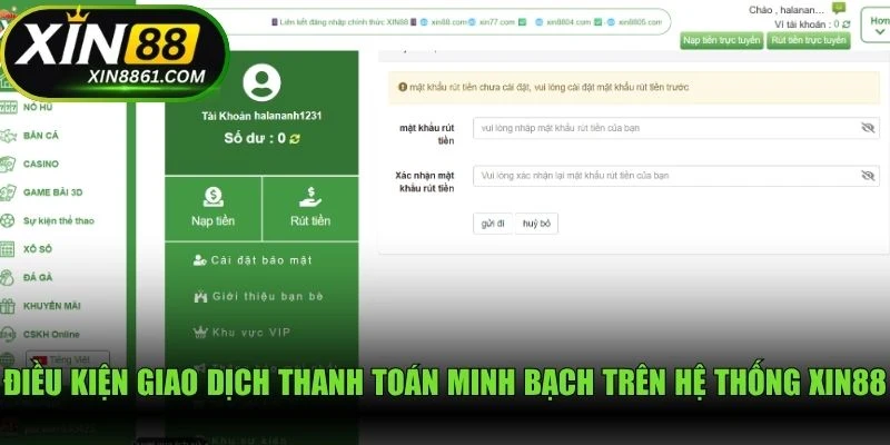 Điều kiện giao dịch thanh toán minh bạch trên hệ thống Xin88